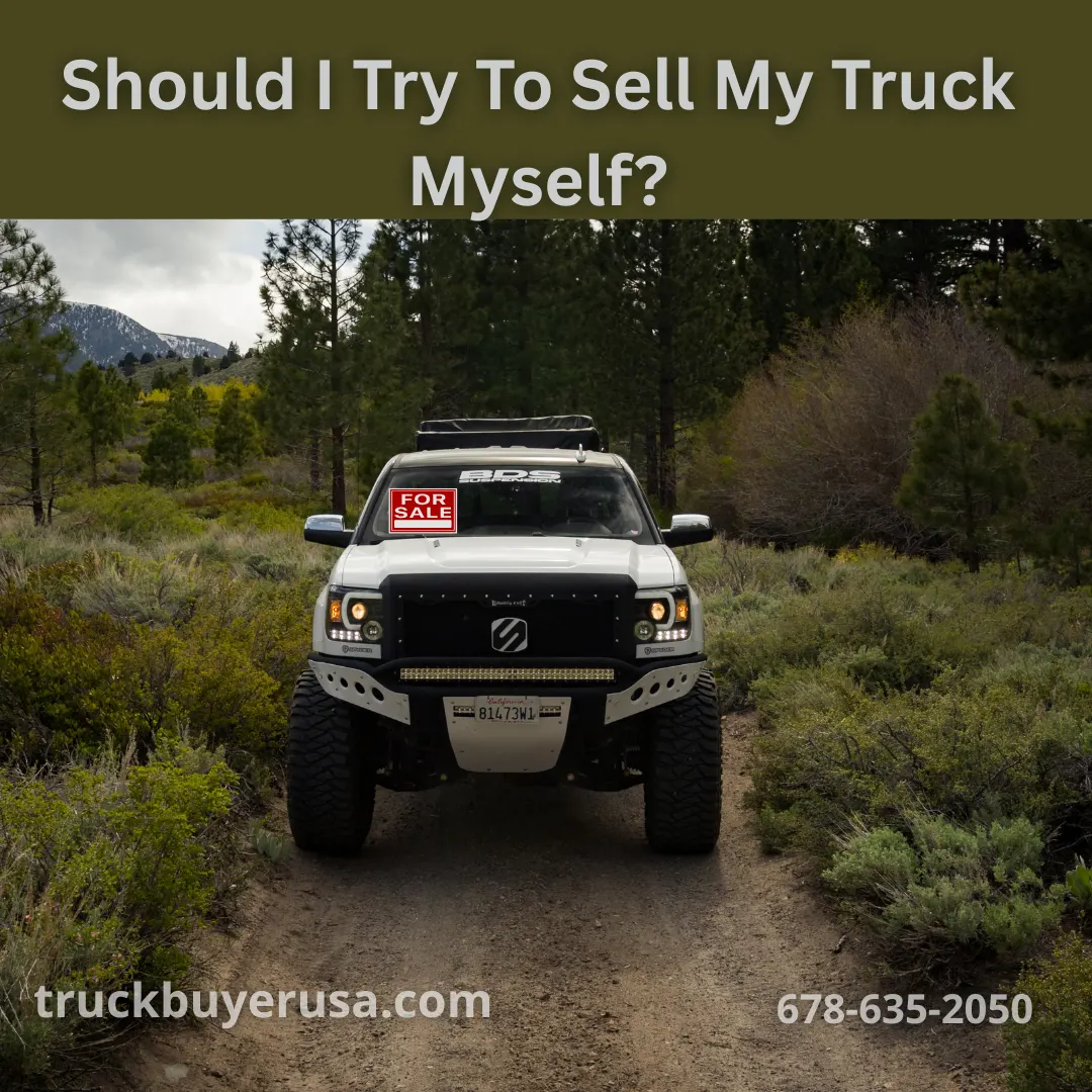 Truck Buyer USA - Should I Try To Sell My Truck Myself?